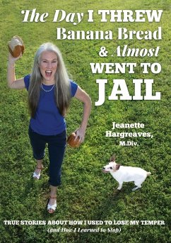 The Day I Threw Banana Bread and Almost Went to Jail - Hargreaves, Jeanette