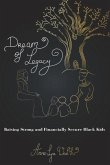 Dream of Legacy: Raising Strong and Financially Secure Black Kids