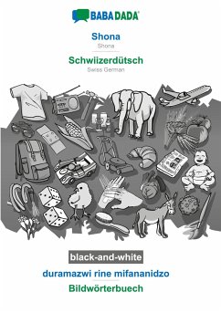 BABADADA black-and-white, Shona - Schwiizerdütsch, duramazwi rine mifananidzo - Bildwörterbuech - Babadada Gmbh