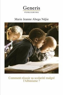 Comment réussir sa scolarité malgré l'Albinisme? - Abega Ndjie, Marie Jeanne