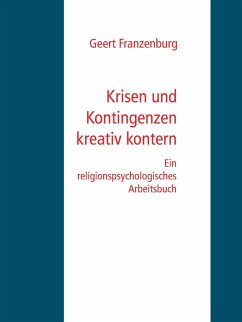 Krisen und Kontingenzen kreativ kontern (eBook, ePUB) - Franzenburg, Geert