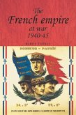 The French empire at War, 1940-1945 (eBook, PDF)