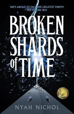 Broken Shards of Time (eBook, ePUB) - Nichol, Nyah