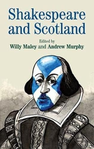 Shakespeare and Scotland (eBook, PDF) Shakespeare and Scotland (eBook, PDF)