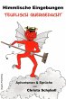 Himmlische Eingebungen teuflisch... - Bild 1