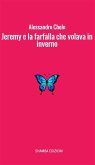 Jeremy e la farfalla che volava in inverno (eBook, ePUB)