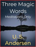 Three Magic Words, Meditations Only (eBook, ePUB)
