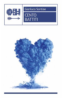 Cento battiti (eBook, ePUB) - Santise, Gianluca