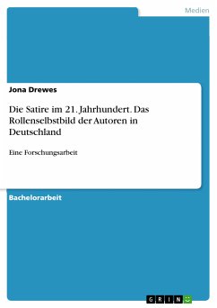 Die Satire im 21. Jahrhundert. Das Rollenselbstbild der Autoren in Deutschland (eBook, PDF) - Drewes, Jona