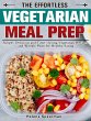 The Effortless Vegetarian Meal Prep - Bild 1
