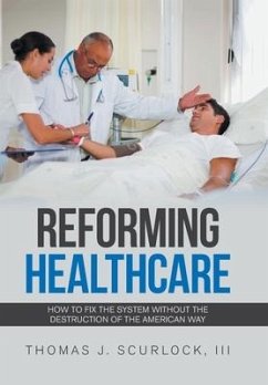 Reforming Healthcare - Scurlock III, Thomas J.