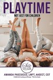 Playtime: Not Just for Children: A Guide to Sexual Conquests for Women