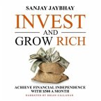 Invest and Grow Rich Lib/E: Achieve Financial Independence with $500 a Month