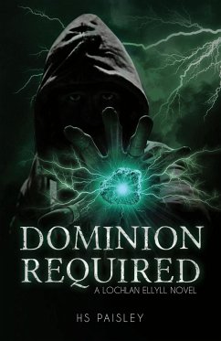 Dominion Required: A Lochlan Ellyll Novel - Paisley, Hs