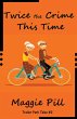 Twice the Crime This Time - Bild 1