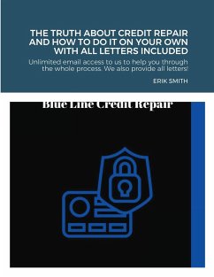The truth about credit repair and how to do it on your own with all letters included - Smith, Erik