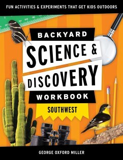 Backyard Science & Discovery Workbook: Southwest - Miller, George Oxford