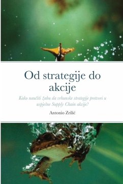 OD STRATEGIJE DO AKCIJE - Zrilic, Antonio