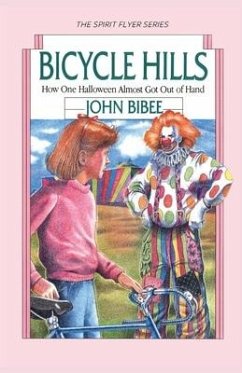 Bicycle Hills: How One Halloween Almost Got Out of Hand - Bibee, John