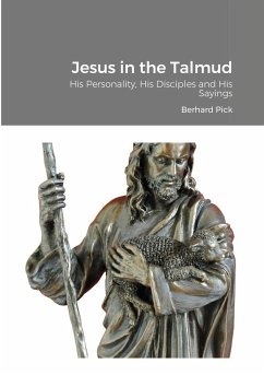 Jesus in the Talmud - Pick, Bernhard