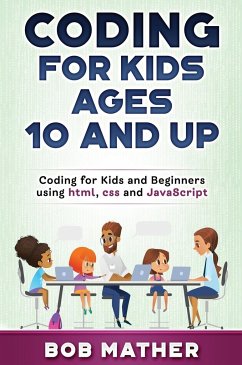 Coding for Kids Ages 10 and Up - Mather, Bob