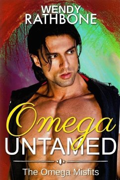 Omega Untamed: The Omega Misfits Book 6 - Rathbone, Wendy