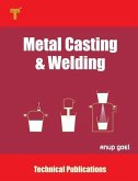 Metal Casting and Welding: Processes and Applications