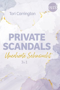 Private Scandals - Unerhörte Sehnsucht (eBook, ePUB) - Carrington, Tori