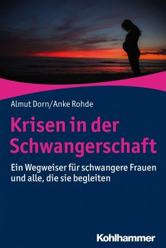 Krisen in der Schwangerschaft (eBook, PDF) - Dorn, Almut; Rohde, Anke