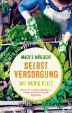 Mach’s möglich! Selbstversorgung mit wenig Platz (eBook, ePUB)