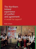 The Northern Ireland experience of conflict and agreement (eBook, PDF)