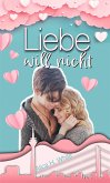 Liebe will nicht (eBook, ePUB)