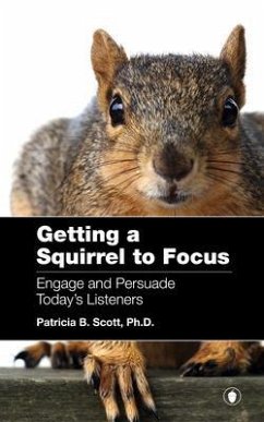 Getting a Squirrel to Focus (eBook, ePUB) - Scott, Patricia B.
