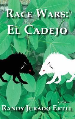 RACE WARS EL CADEJO (eBook, ePUB) RACE WARS EL CADEJO (eBook, ePUB)