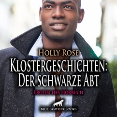 Klostergeschichten: Der schwarze Abt / Erotische Geschichte (MP3-Download) - Rose, Holly