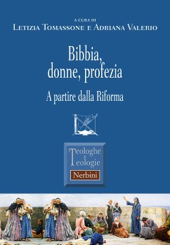 Bibbia, donne, profezia (eBook, ePUB) - cura di Letizia Tomassone e Adriana Valerio, a