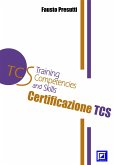 La Certificazione TCS (Training Competencies and Skills). Training Model EMeS (Educational Methodological Strategies). (fixed-layout eBook, ePUB)