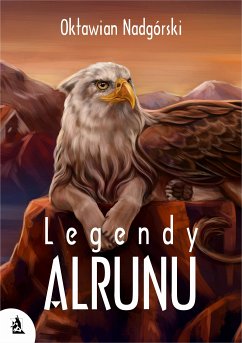 Legendy Alrunu (eBook, ePUB) - Nadgórski, Oktawian