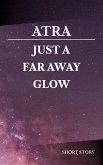 Just a Far Away Glow (eBook, ePUB)