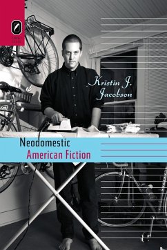 Neodomestic American Fiction - Jacobson, Kristin J.