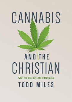 Cannabis and the Christian - Miles, Todd