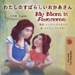 My Mom is Awesome (Japanese English Bilingual Book for Kids) - Admont, Shelley; Books, Kidkiddos