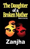 The Daughter of a Broken Mother