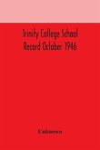 Trinity College School Record October 1946