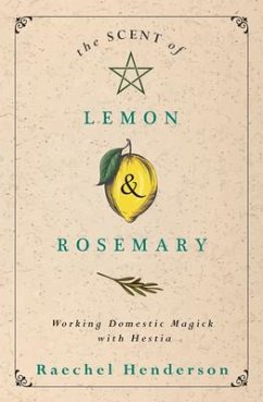 The Scent of Lemon & Rosemary - Henderson, Raechel