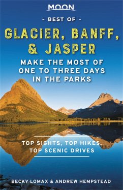 Moon Best of Glacier, Banff & Jasper (First Edition) - Hempstead, Andrew; Lomax, Becky