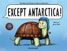 Except Antarctica - Bild 1
