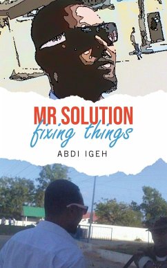 Mr Solution Fixing Things - Igeh, Abdi