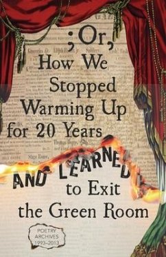 ; Or, How We Stopped Warming Up for 20 Years and Learned to Exit the Green Room - DeWitt, Jim; Binns, John