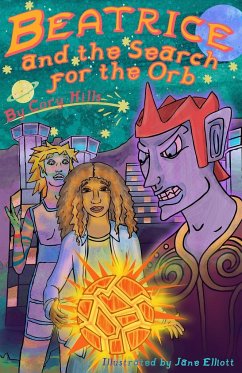 Beatrice and the Search for the Orb - Hills, Cory